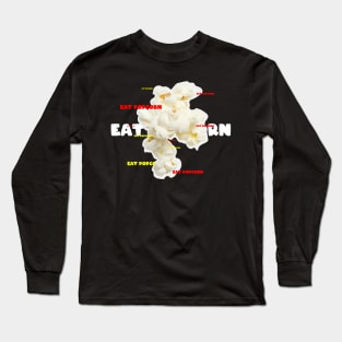 Eat Popcorn Long Sleeve T-Shirt